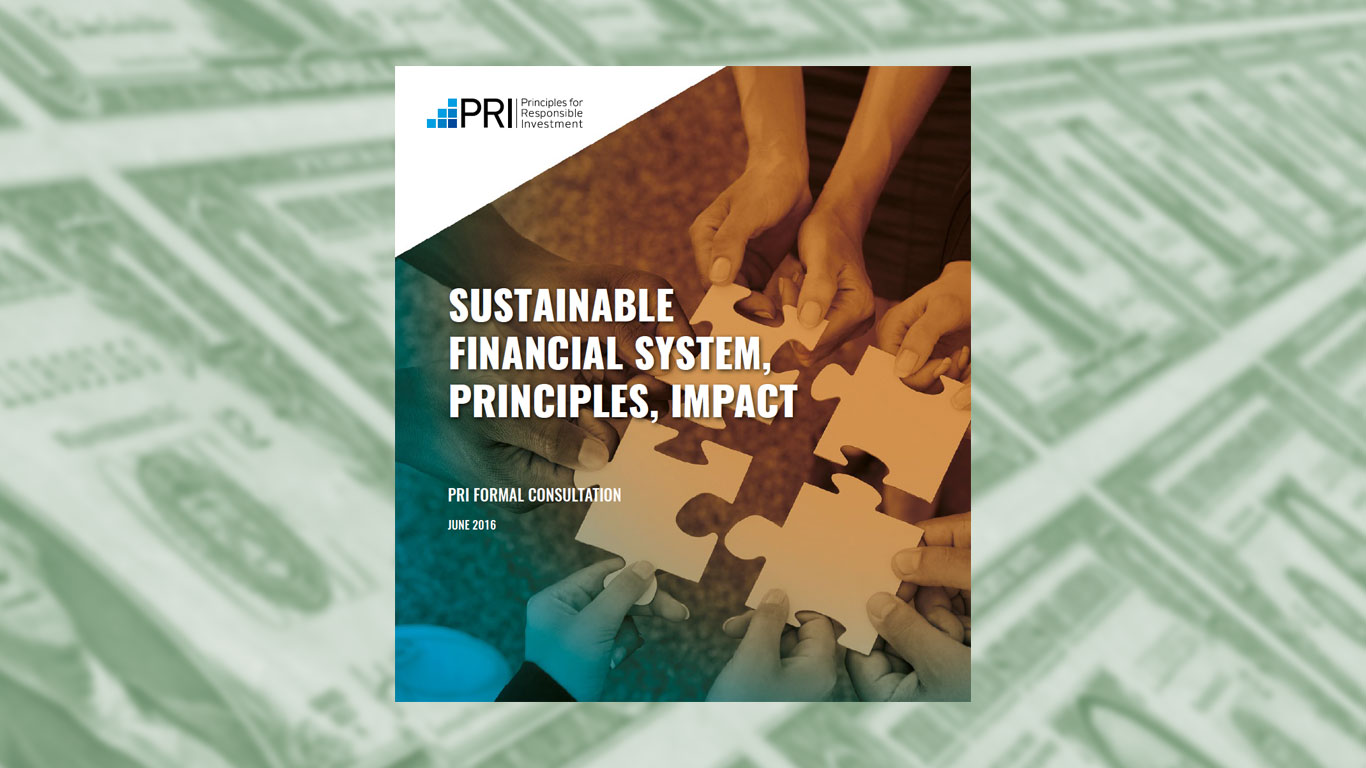 UN PRI 2016 Consultation Sustainable Financial System, Principles